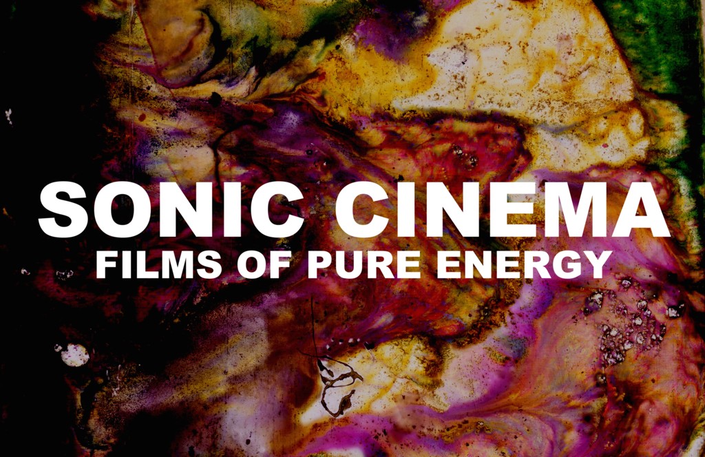 Sonic Cinema: Films of Pure Energy