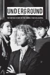 Underground: The Untold Story of the Funnel film collective