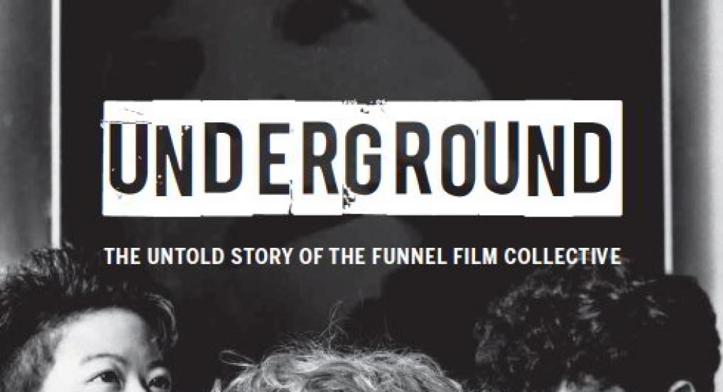 Underground: The Untold Story of the Funnel film collective