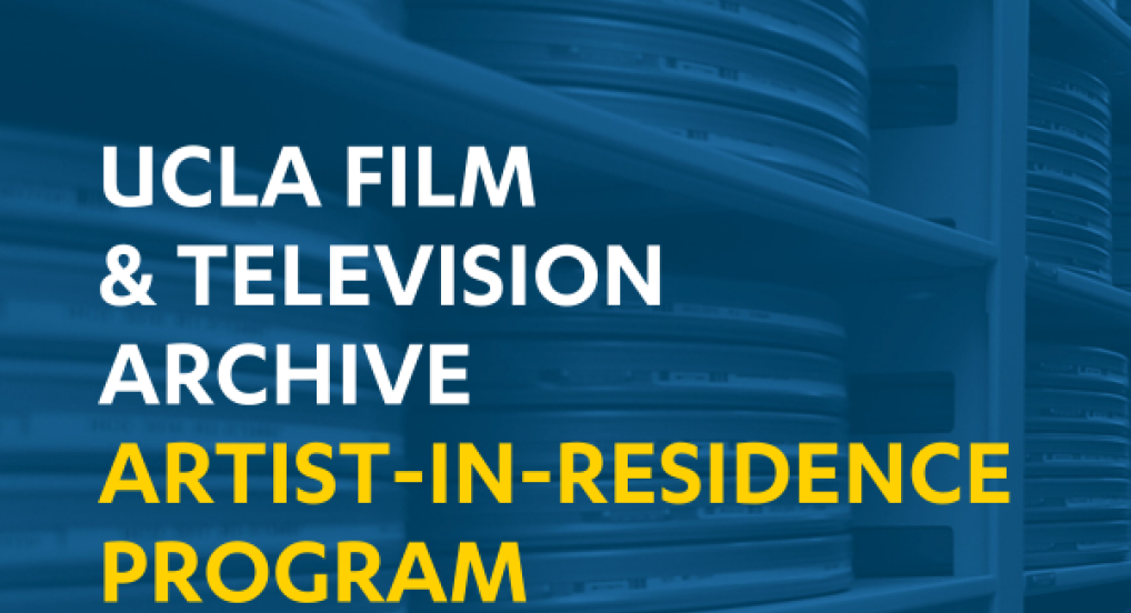 Artist in Residence Opportunity at UCLA Film & TV Archive