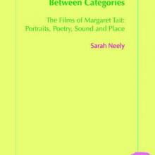 Between Categories: The Films of Margaret Tait: Portraits, Poetry, Sound and Place